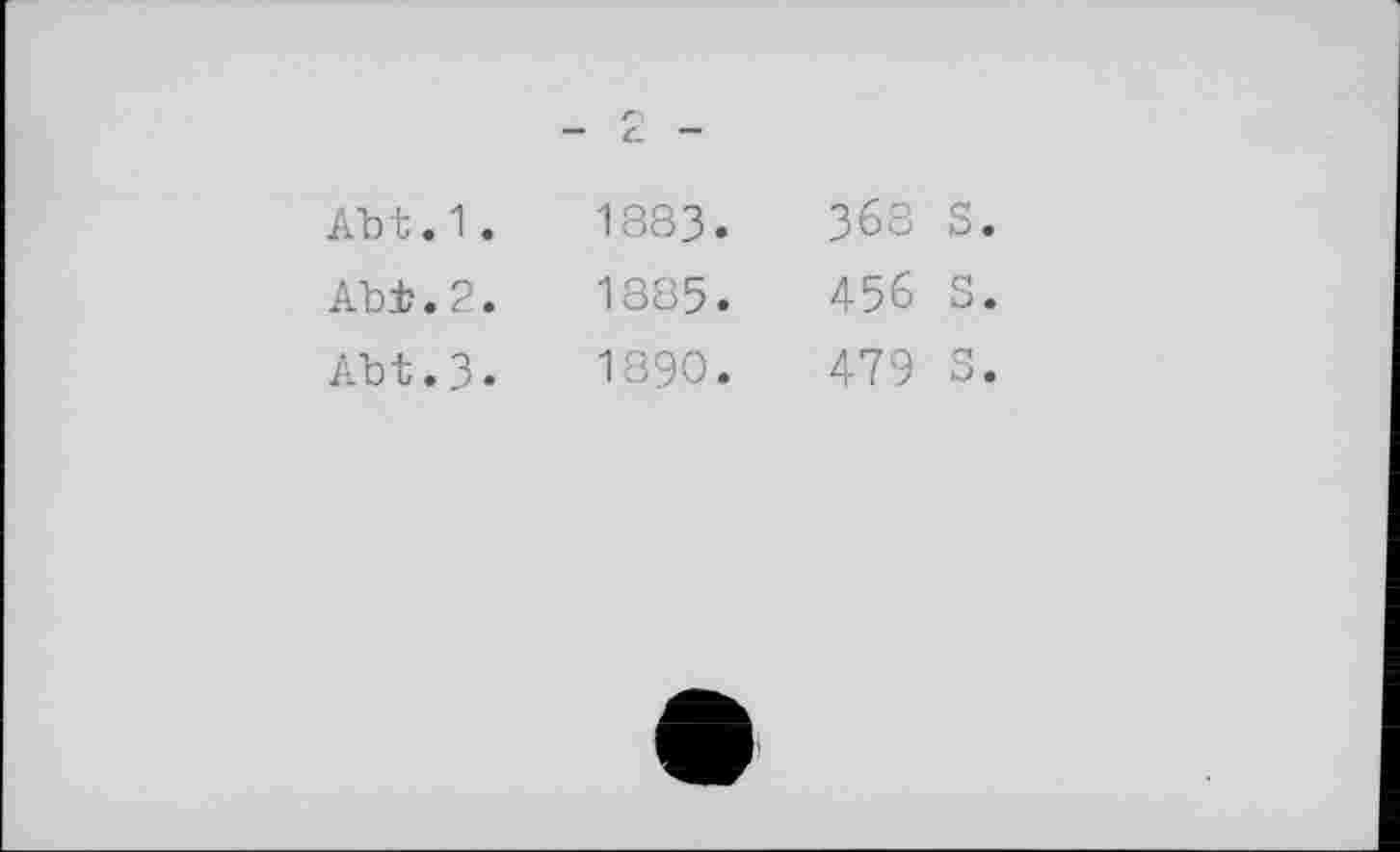 ﻿Abt.1.
Abt.2.
Abt.3.
1883.
1885.
1890.
Ü3 Ы
Зб8 S.
456
479